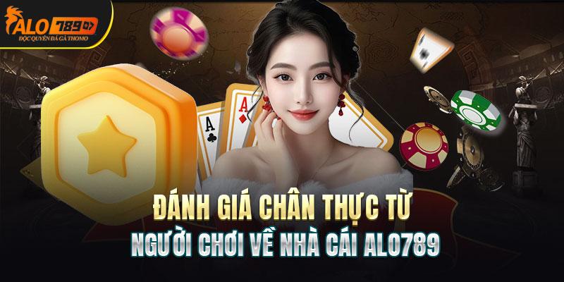 Đánh giá ưu và nhược điểm về nhà cái Alo789